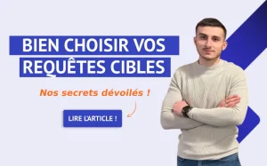 Bien choisir ses requêtes cibles